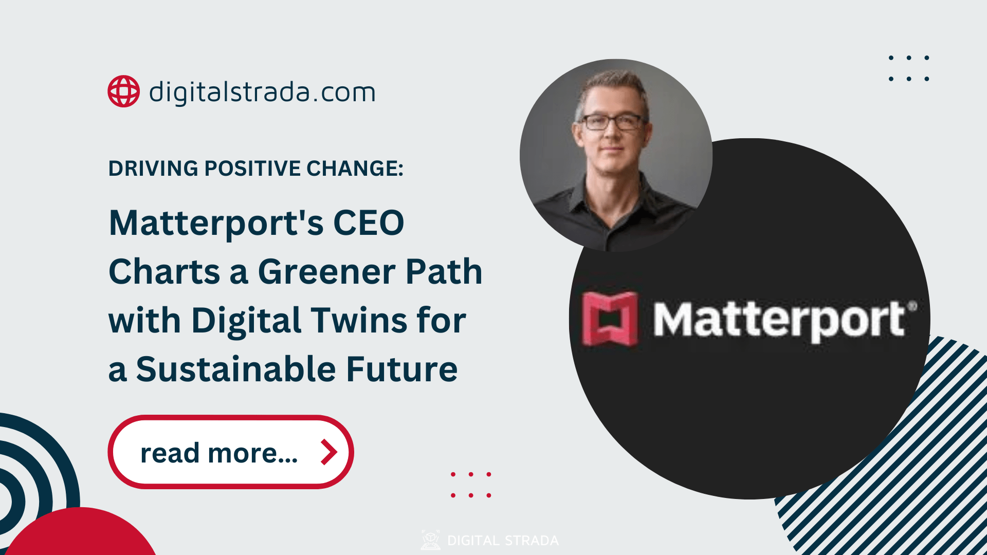 Driving Positive Change: Matterport's CEO Charts a Greener Path with Digital Twins for a Sustainable Future