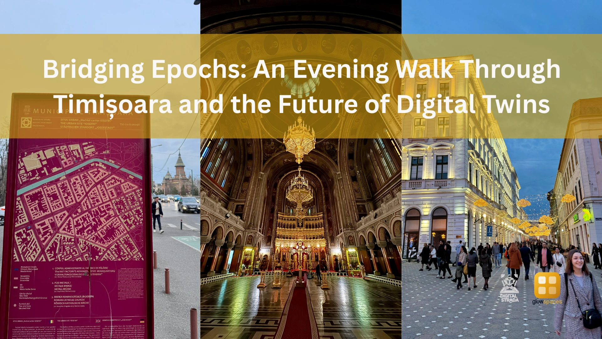 Bridging Epochs: An Evening Walk Through Timisoara and the Future of 3D Digital Twins
